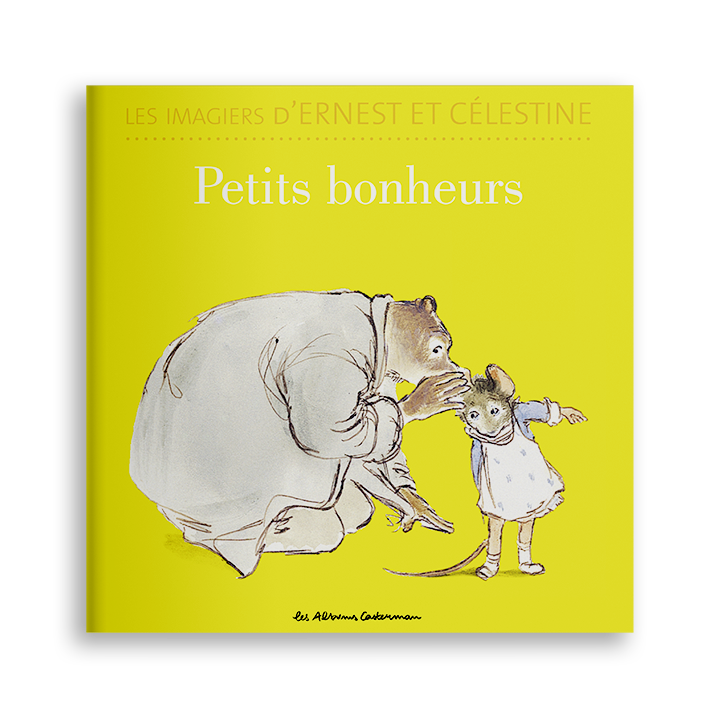 The picture books of Ernest and Célestine, small happiness