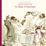 Ernest et Célestine La tante d'Amérique - Nouvelle édition