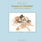 Le livre d'Ernest et Célestine, comment tout a commencé