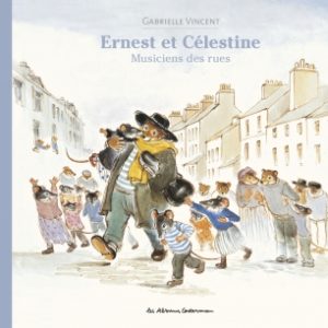 Le livre qui reprend l'histoire d'Ernest et Célestine musiciens des rue