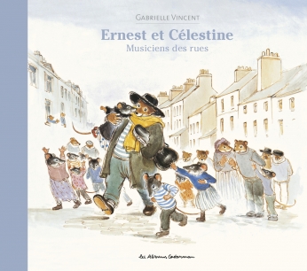 Le livre qui reprend l'histoire d'Ernest et Célestine musiciens des rue